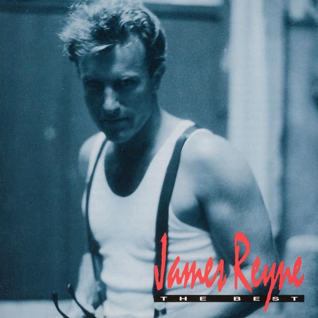 The Best Of James Reyne