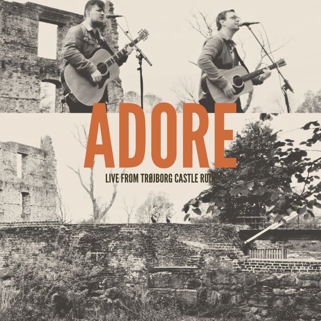 Adore (Live from Trøjborg Castle Ruin)