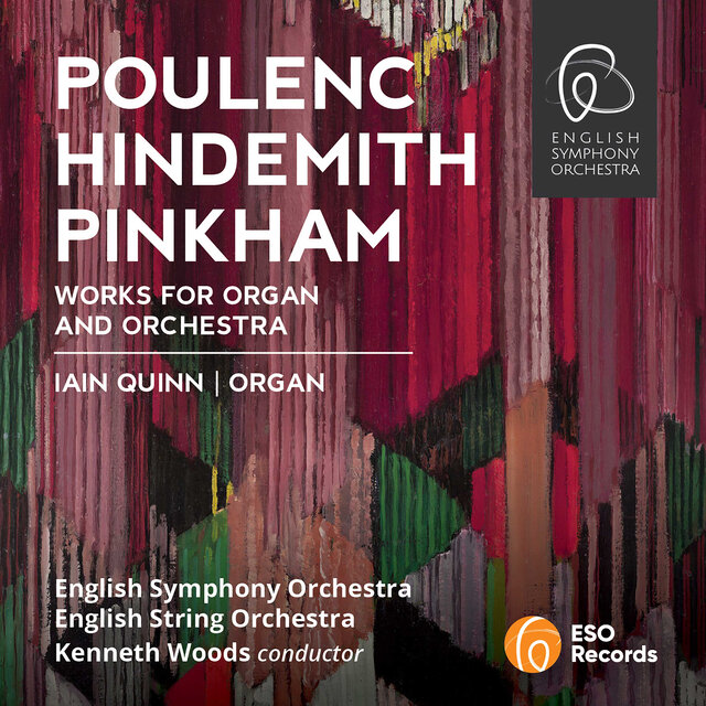 Cover art for album Poulenc, Hindemith, Pinkham: Works for Organ and Orchestra by Iain Quinn, English Symphony Orchestra, Kenneth Woods