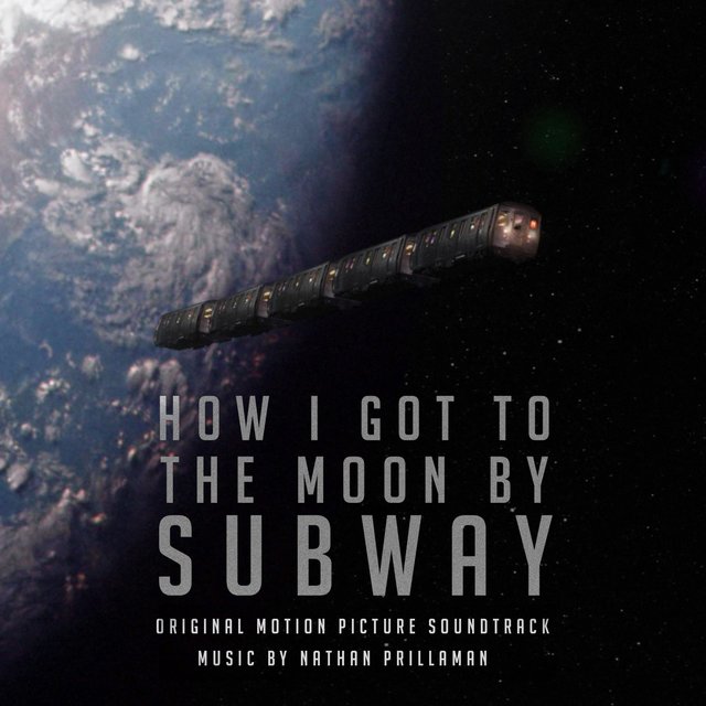 How I Got to the Moon by Subway (Original Motion Picture Soundtrack)