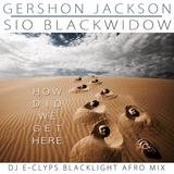 How Did We Get Here (feat. Sio Blackwidow)