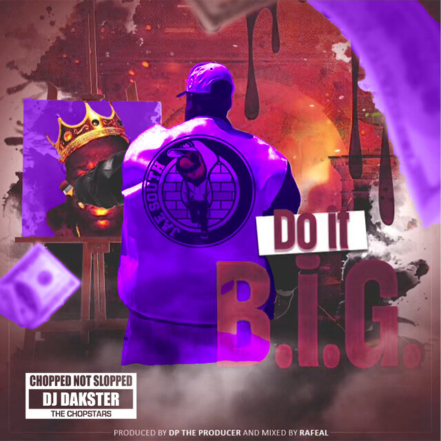 Do It B.I.G. (Chopped Not Slopped)