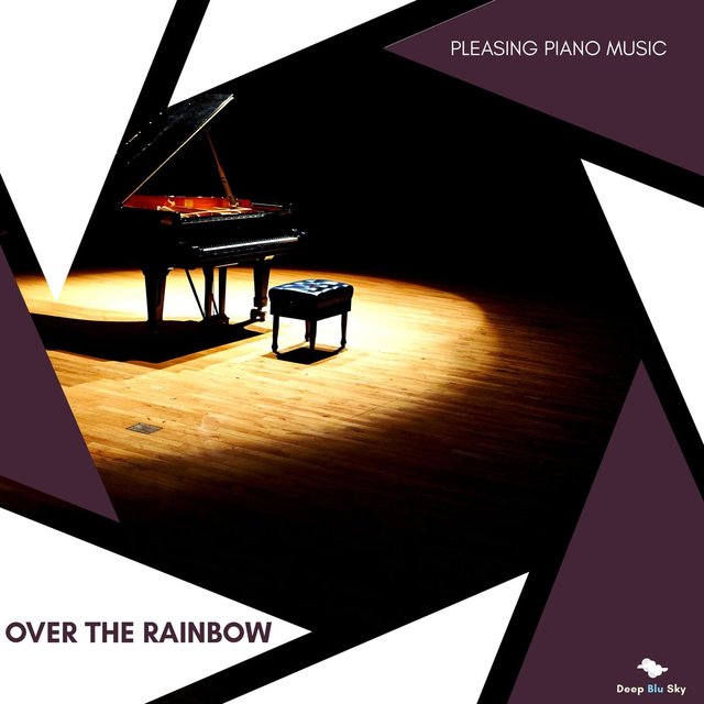 Over The Rainbow - Pleasing Piano Music