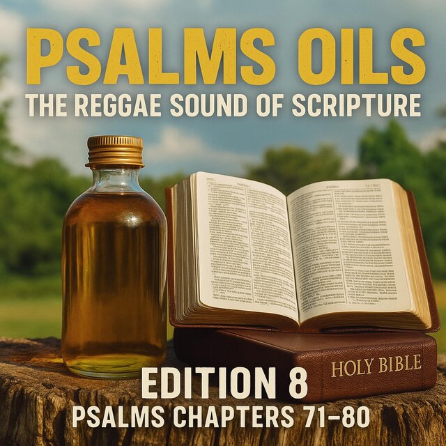 Psalms Oils (The REGGAE Sound of Scripture) Edition 8 Psalms Chapter 71-80