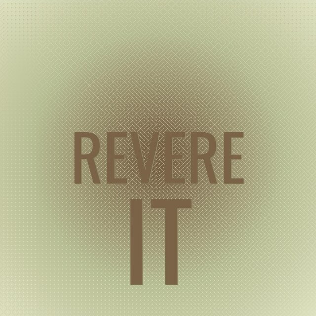 Revere It