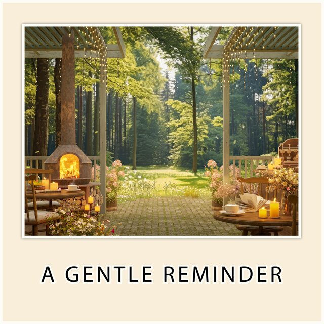 A Gentle Reminder