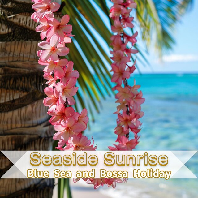 Blue Sea and Bossa Holiday