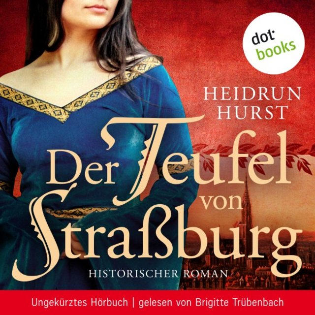 Der Teufel von Straßburg (Historischer Roman - Ungekürztes Hörbuch)