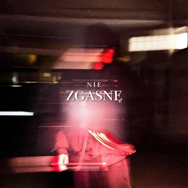 Nie zgasnę