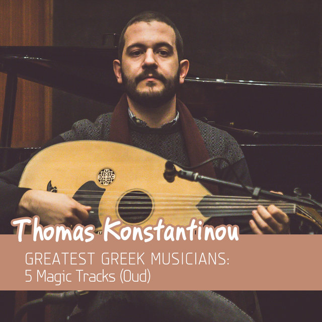 Greatest Greek Musicians: 5 Magic Tracks (Oud)