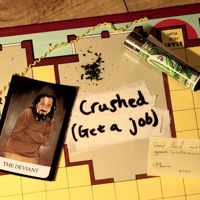 Crushed (Get a Job)