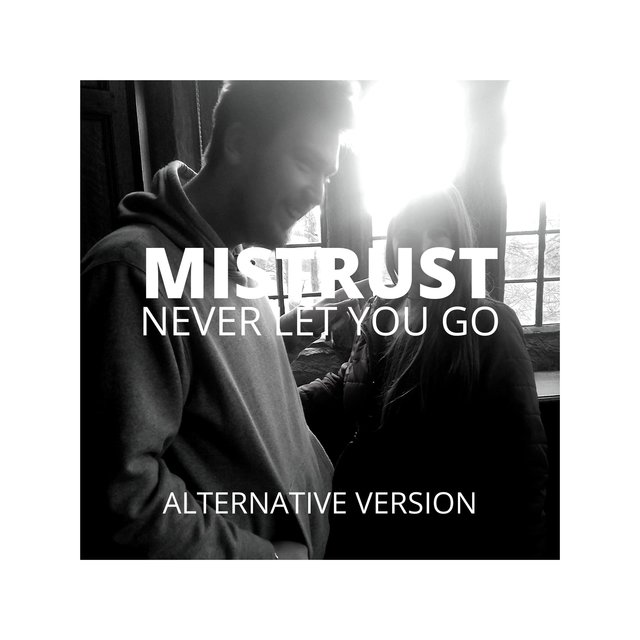 Never Let You Go (Alternative Version)