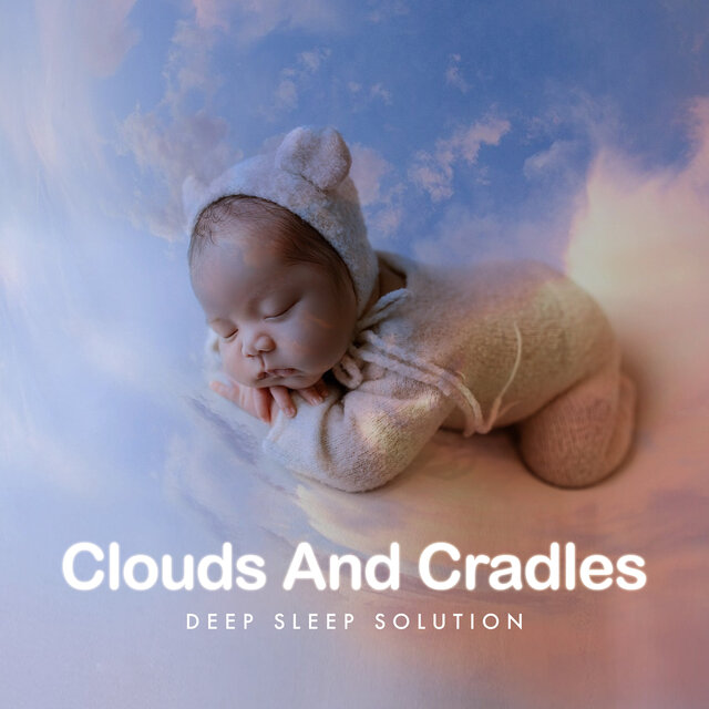 Clouds And Cradles