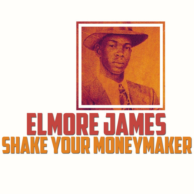 Shake Your Moneymaker