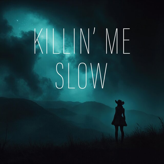 KILLIN’ ME SLOW