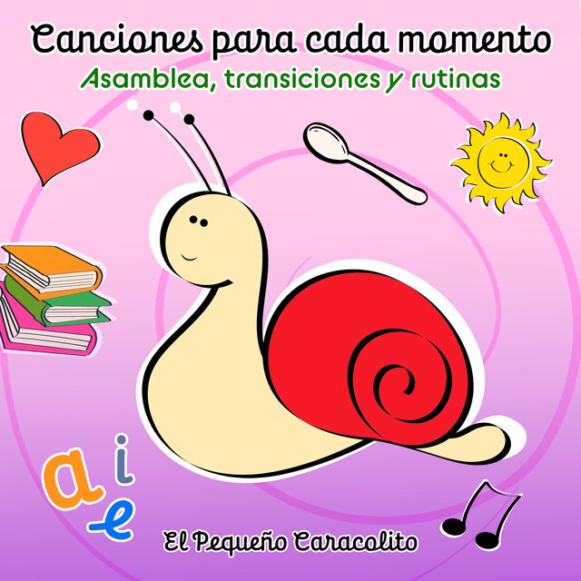 Canciones para cada momento (asamblea, transiciones y rutinas)
