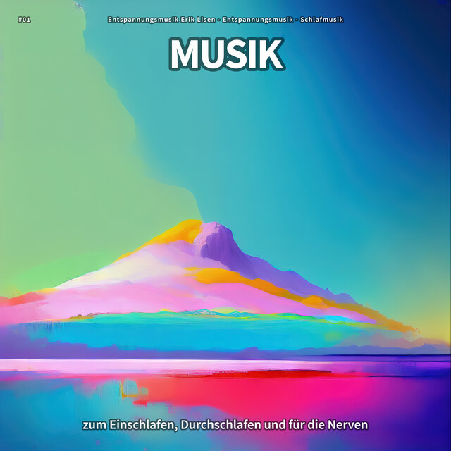 #01 Musik zum Einschlafen, Durchschlafen und für die Nerven