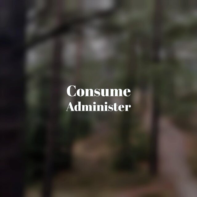 Consume Administer