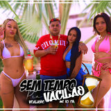 Sem Tempo pra Vacilão