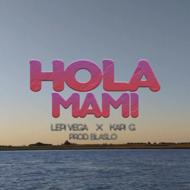 Hola mami