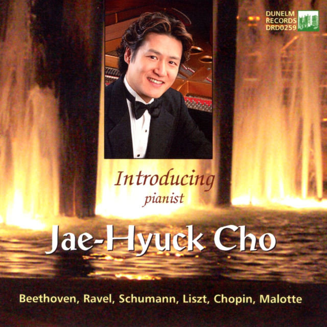 Jae-Hyuck Cho plays piano music by Beethoven, Ravel, Schumann et al