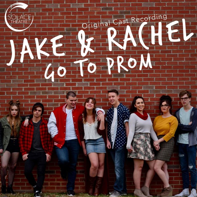 Jake & Rachel Go to Prom (Original Cast Recording)