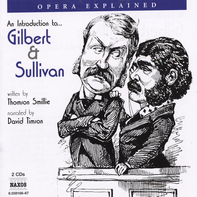 Opera Explained: Gilbert and Sullivan (Smillie)