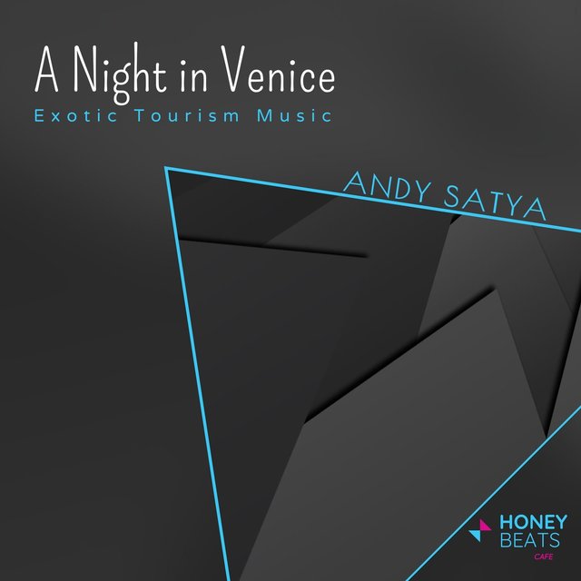 A Night In Venice - Exotic Tourism Music