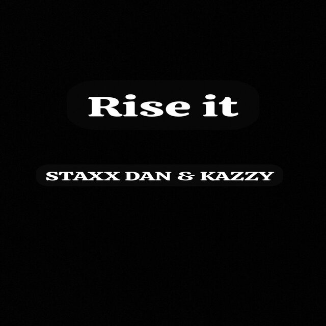 Rise it