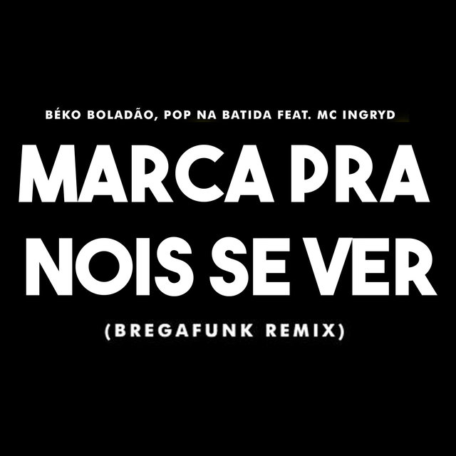 Marca pra Nois Se Ver (Brega Funk)