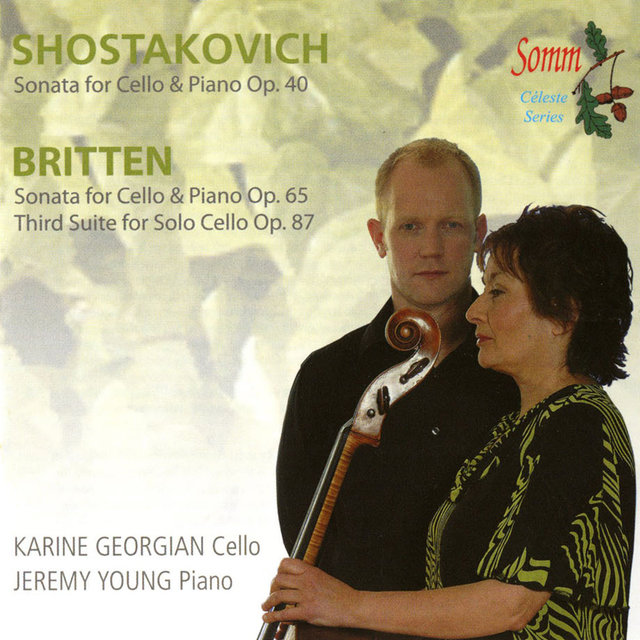 Shostakovich: Cello Sonata in D Minor, Op. 40 - Britten: Cello Sonata in C Major, Op. 65 & Cello Suite No. 3, Op. 87