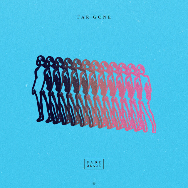 Far Gone