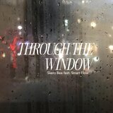 Through The Window (feat. Smart Flow)