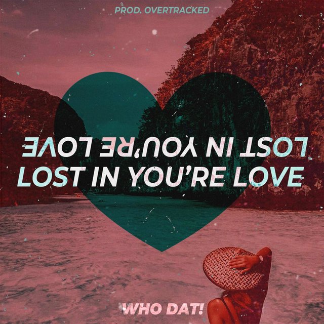 Lost In Your Love (Overtracked Edit)