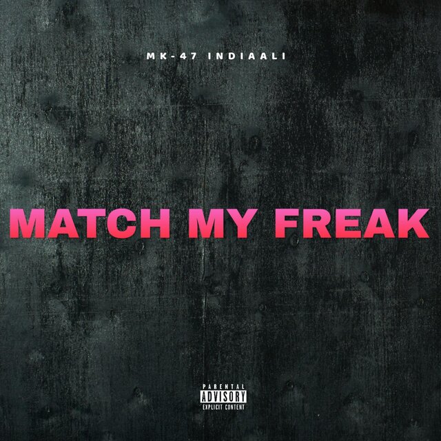 Match My Freak (feat. IndiaaLi)