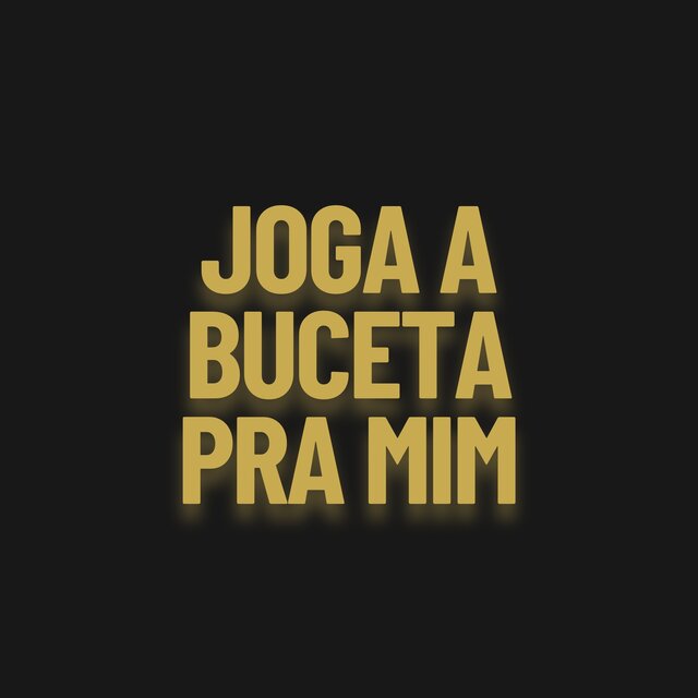 Joga A Buceta Pra Mim