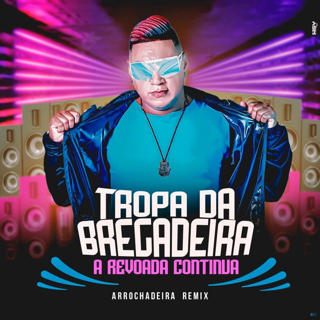 A Revoada Continua (Arrochadeira Remix)