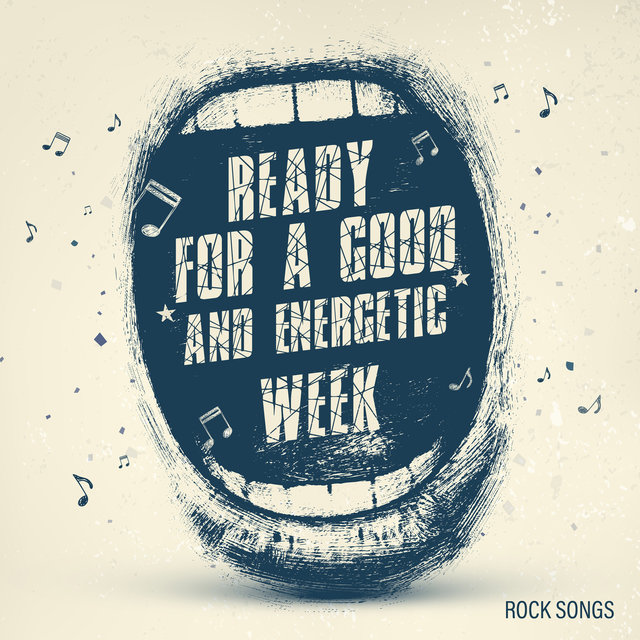 Ready for a Good and Energetic Week – Rock Songs