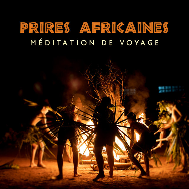 Prières africaines. Méditation de voyage