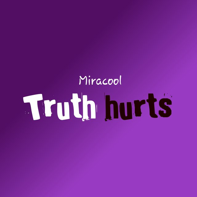 Truth hurts