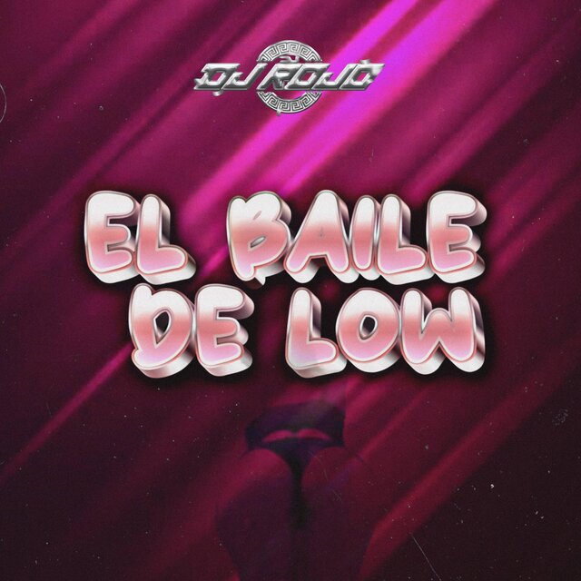 El Baile de low (Special Version)