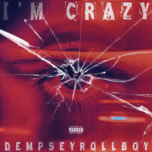 Cover art for album I'm Crazy by DempseyRollBoy