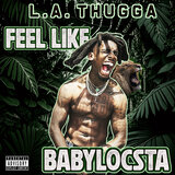 Feel Like Babylocsta