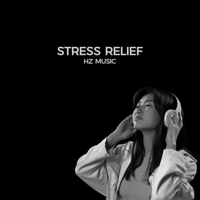 Stress Relief Hz Music