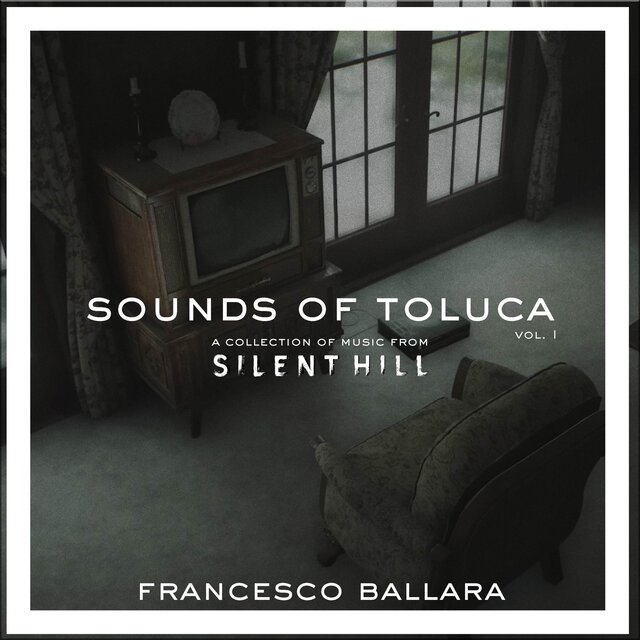 Sounds Of Toluca Vol. 1: A Collection Of Songs From Silent Hill