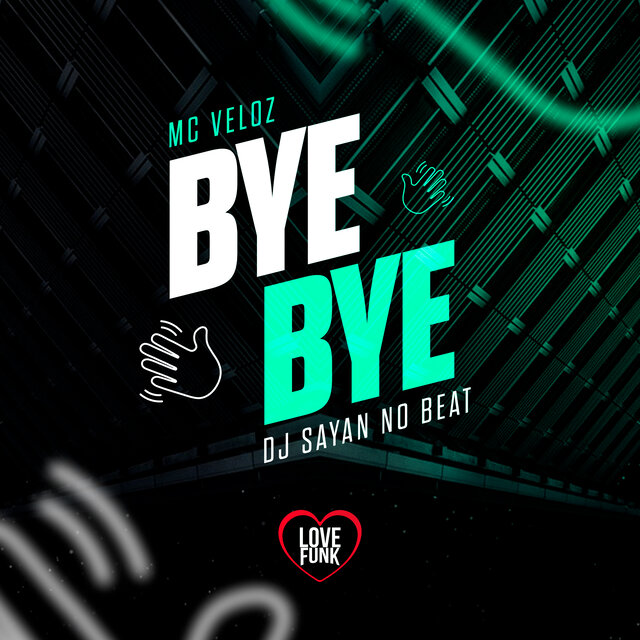 Bye Bye