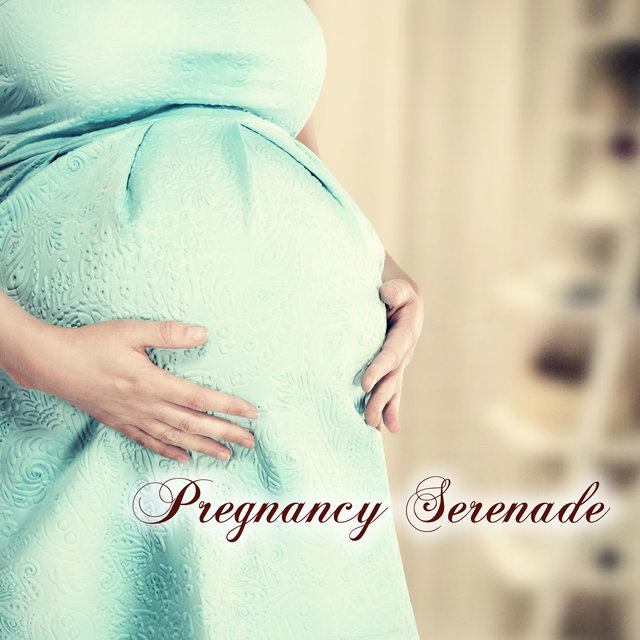 Pregnancy Serenade: The Best Relaxing Piano Music for Future Mother, Pregnant Women and Unborn Baby