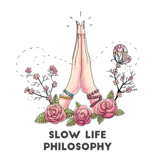 Slow Life Philosophy: Meditation, Yoga, Mindfulness, Self-Care Practice