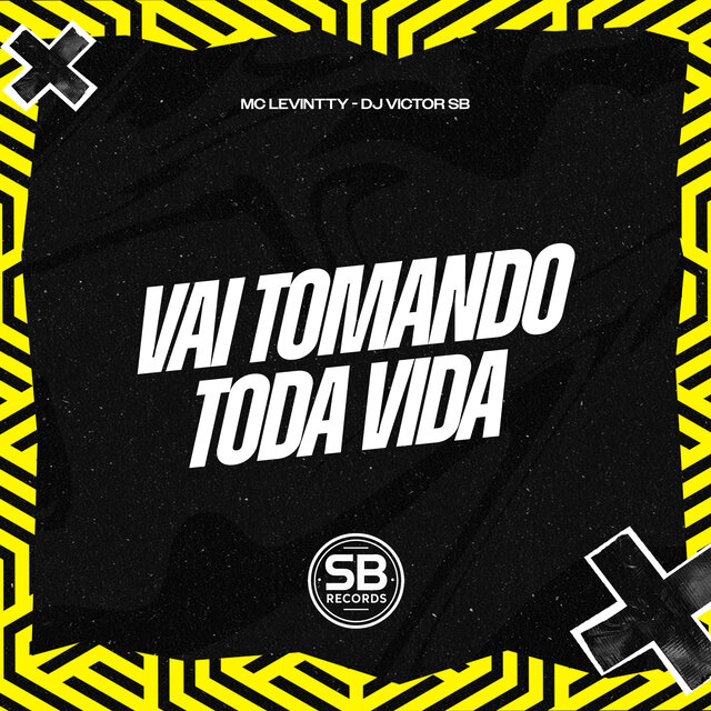 Vai Tomando Toda Vida