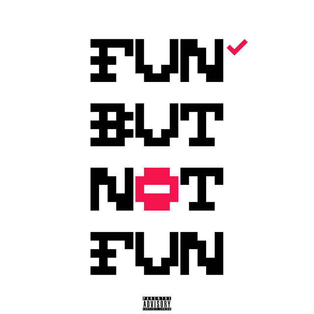 Fun But Not Fun